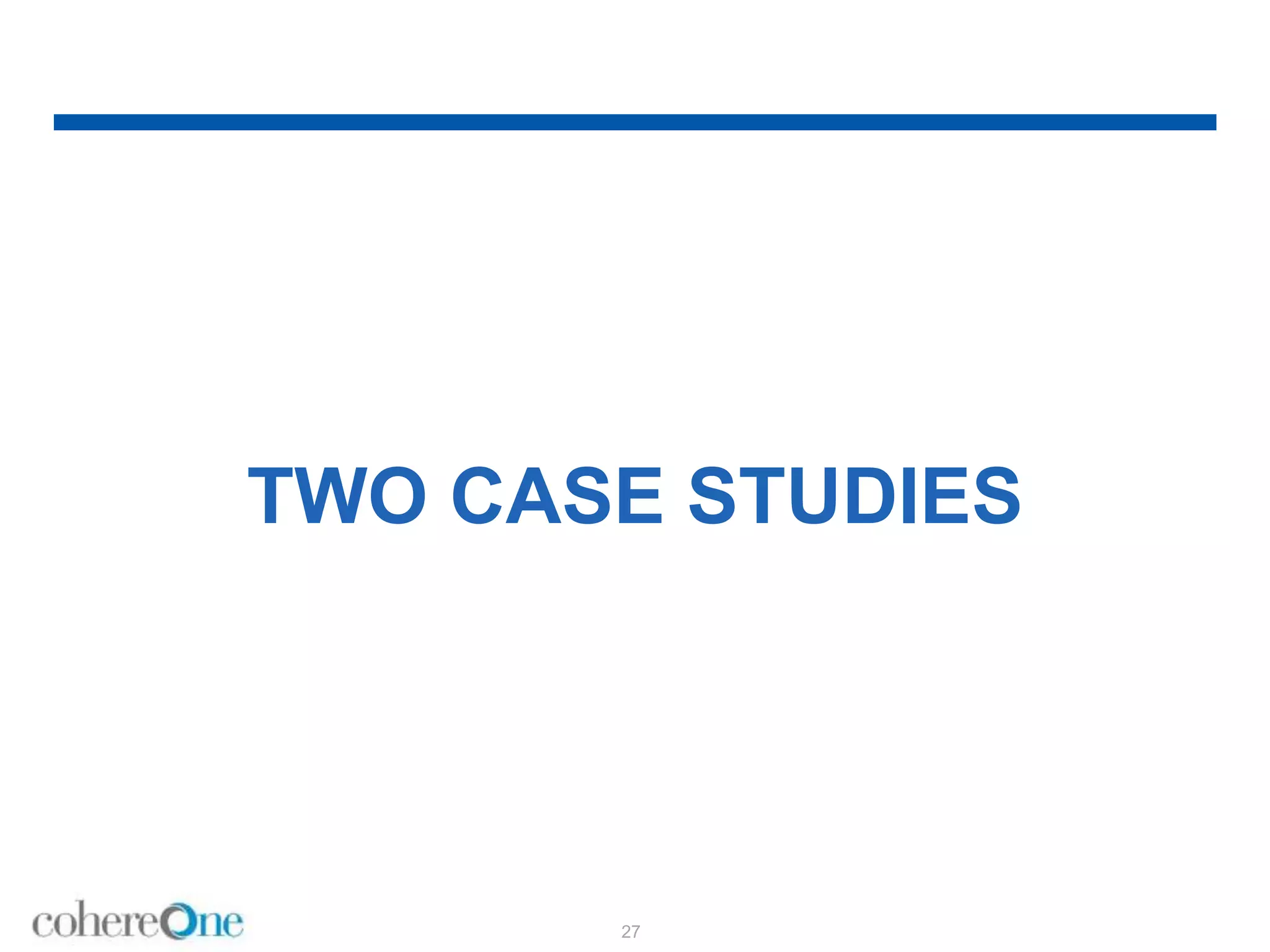 TWO CASE STUDIES
27
 