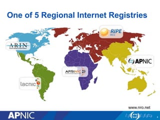 One of 5 Regional Internet Registries 
4 
www.nro.net 
 