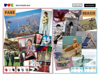 MEIA ESTAÇÃO 2010   MASCULINO   INSPIRAÇÕES
 