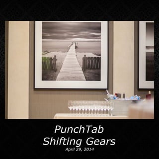 PunchTab: Shifting Gears