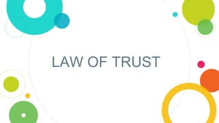 LAW OF TRUST
 