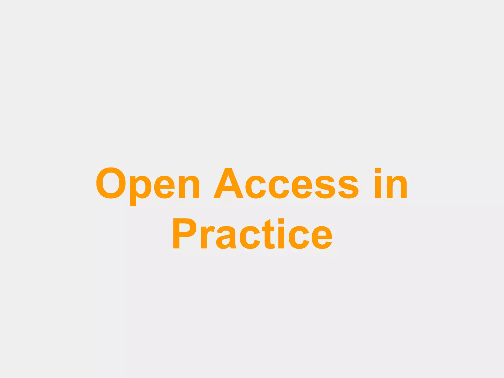 Open Access in
Practice

 