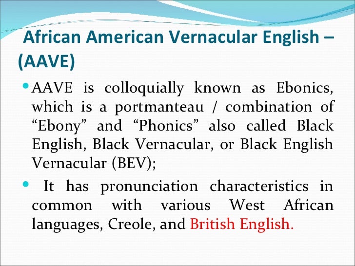 what is ebonics essay The real ebonics debate: power, language an essay on the political furor that greeted the oakland school board's resolution on ebonics, and some. what is ebonics essay The real ebonics debate: power, language an essay on the political furor that greeted the oakland school board's resolution on ebonics, and some.