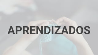 APRENDIZADOS
 