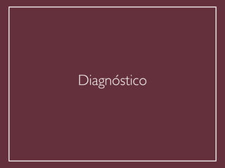 !
Diagnóstico
 