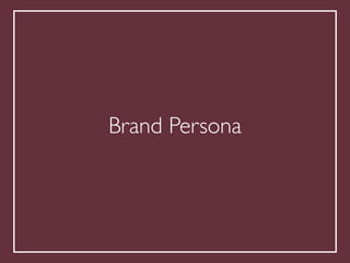 !
Brand Persona
 