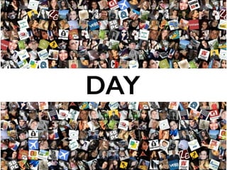 DAY
 