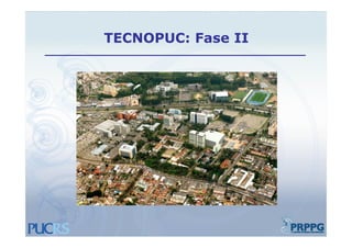 TECNOPUC: Fase II
 