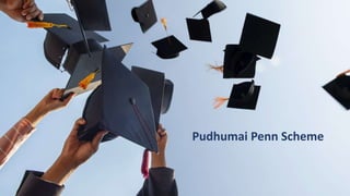 Pudhumai Penn Scheme
 