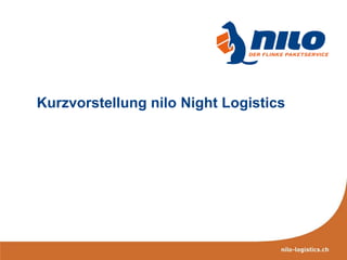 Kurzvorstellung nilo Night Logistics

 