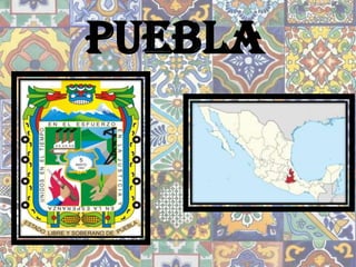 Puebla
 