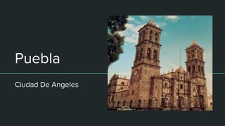 Puebla
Ciudad De Angeles
 