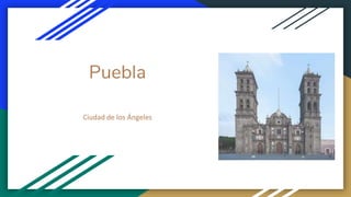 Puebla
Ciudad de los Ángeles
 