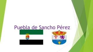 Puebla de Sancho Pérez
 