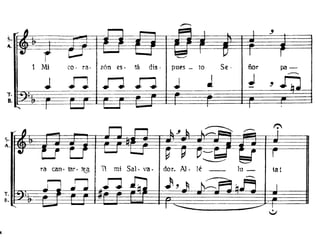 1 Mi ce· ra· zón es· tá dis· pu~s _ to Se· ñor pa-
J
------.
J n n n I J !!
•T.
B.
ra can· taro ~ 11 mi Sal. 'v"a. doro Al. 1u- ta t
 