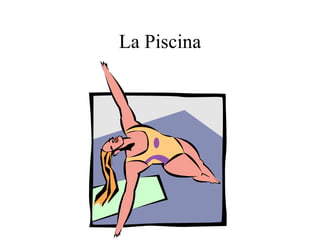 La Piscina