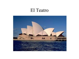 El Teatro 