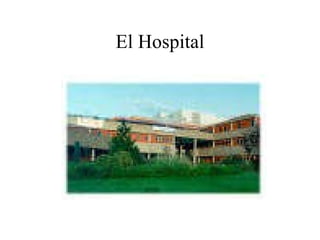 El Hospital 