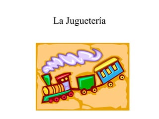La Juguetería 