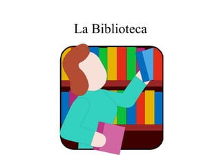 La Biblioteca