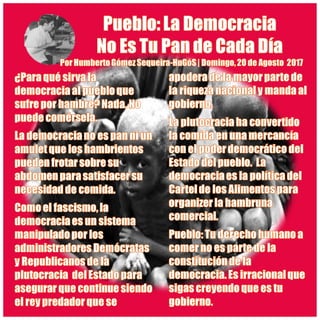 Pueblo: La Democracia No Es Tu Pan de Cada Día