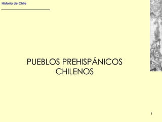 PUEBLOS PREHISPÁNICOS CHILENOS 