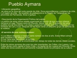 Pueblo Aymara  ,[object Object],[object Object],[object Object],[object Object],[object Object]