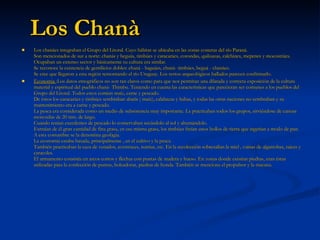 Los Chanà  <ul><li>Los chanáes integraban el Grupo del Litoral. Cuyo hábitat se ubicaba en las zonas costeras del río Para...