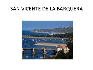 SAN VICENTE DE LA BARQUERA