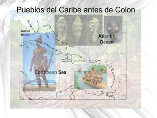Pueblos del Caribe antes de Colon 
 