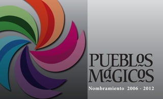 Nombramiento 2006 - 2012
 