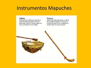 Instrumentos Mapuches
 