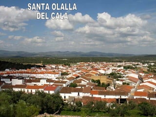 SANTA OLALLA DEL CALA 