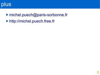 14
plus
michel.puech@paris-sorbonne.fr
http://michel.puech.free.fr
 