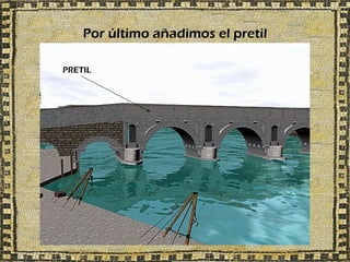 Por último añadimos el pretil

PRETIL
 