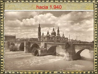 hacia 1.940
 