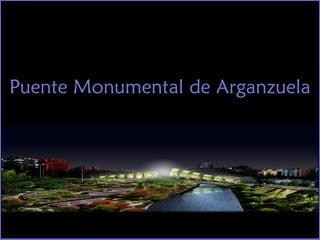 Puente Monumental de Arganzuela 