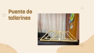 Puente de
tallarines
 