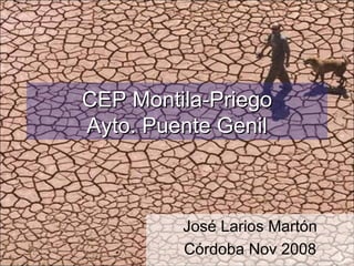 CEP Montila-Priego Ayto. Puente Genil José Larios Martón Córdoba Nov 2008 