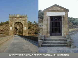 QUE ESTAS BELLEZAS PERTENEZCAN A LA HUMANIDAD 