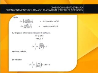 DIMENSIONAMIENTO |TABLERO
DIMENSIONAMIENTO DEL ARMADO TRANSVERSAL (CERCOS DE CORTANTE)
 