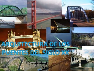 Arquitectura de los Puentes del siglo xx 