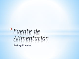 Andrey Puentes
*
 