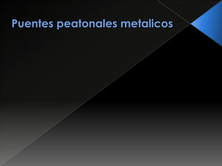 Puentes peatonales 1