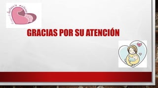 GRACIAS POR SU ATENCIÓN
 