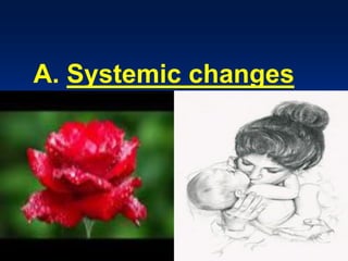 Systemic changesA.
 