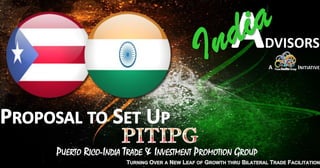 PUERTO RICO-INDIA TRADE & INVESTMENT PROMOTION GROUP
 