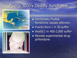 Puerto Rico’s Deadly Syndrome ,[object Object],[object Object],[object Object],[object Object]