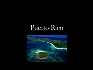 Puerto Rico
 