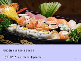 PRICES: $ 185.00- $ 308.00
KITCHEN: Asian , China , Japanese
 